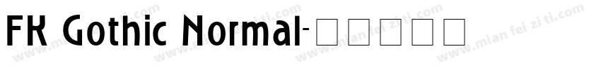 FK Gothic Normal字体转换